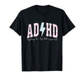 Adhd Funny Mental Health Overstimulated T-Shirt - Streetwear Style Unisex - T-Shirt, Sweatshirt, Hoodie