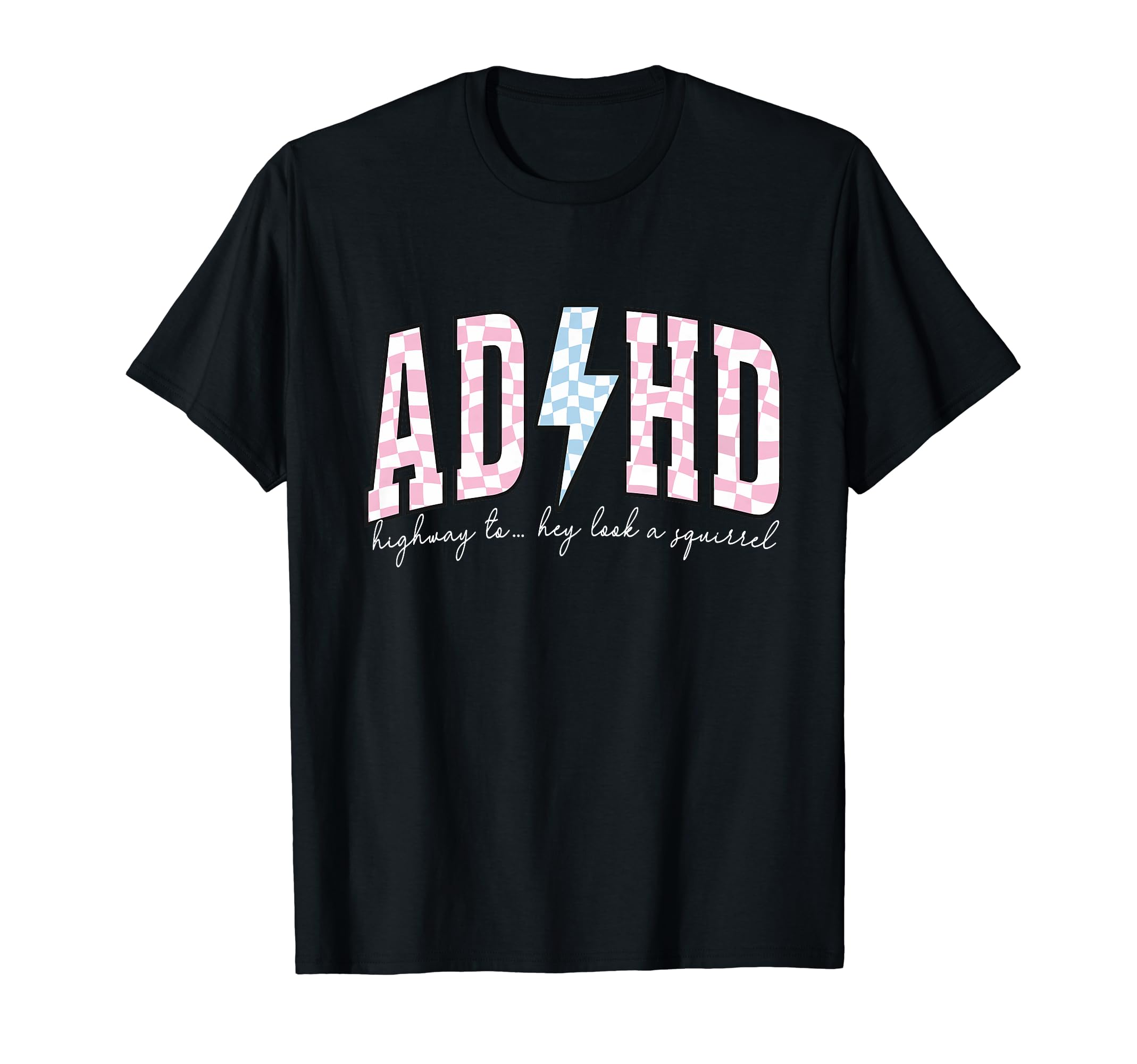 Adhd Funny Mental Health Overstimulated T-Shirt - Streetwear Style Unisex - T-Shirt, Sweatshirt, Hoodie