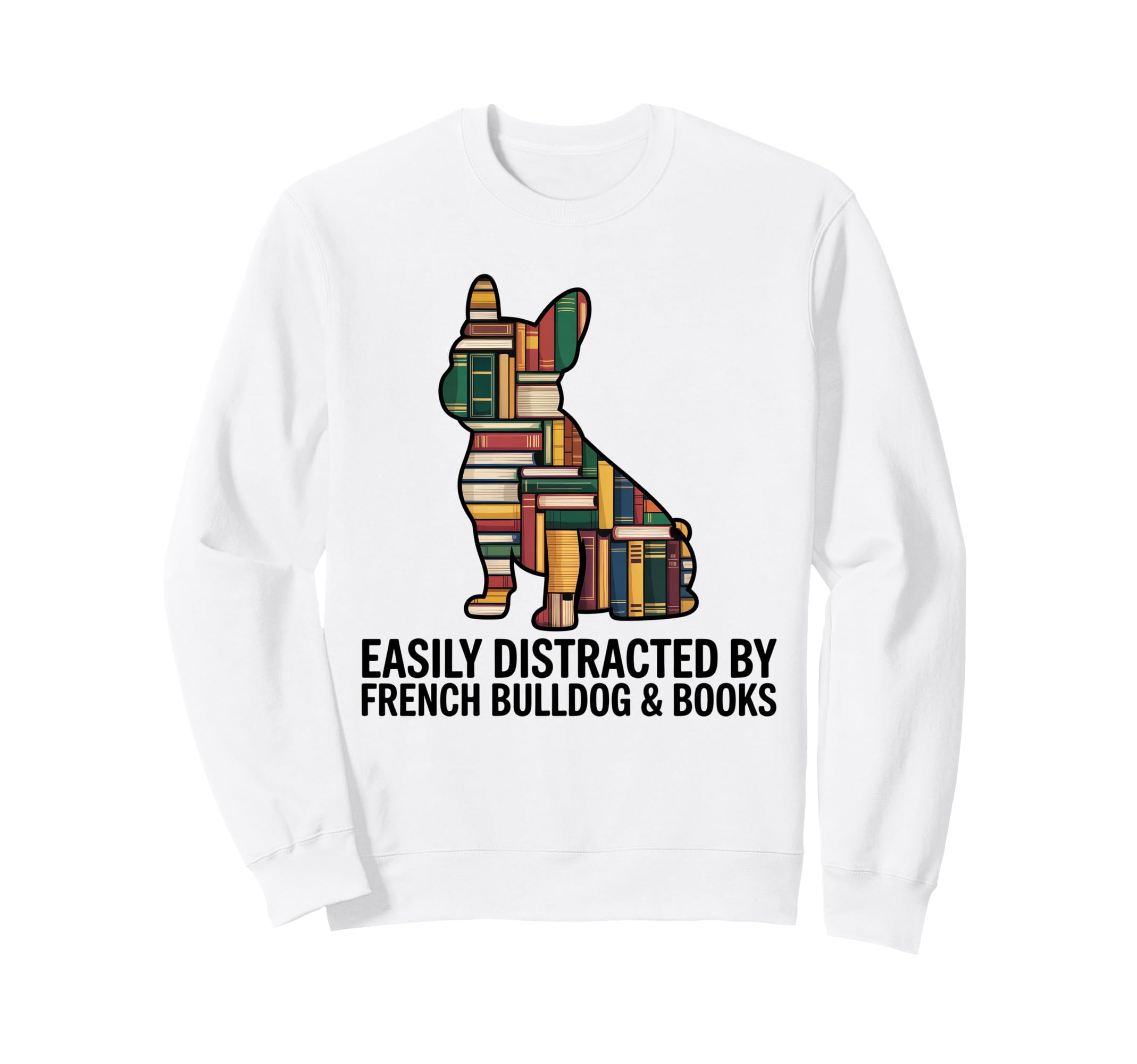 French Bulldog Dog Books Nerds Book Sweatshirt - Novelty Apparel Unisex - T-Shirt, Sweatshirt, Hoodie