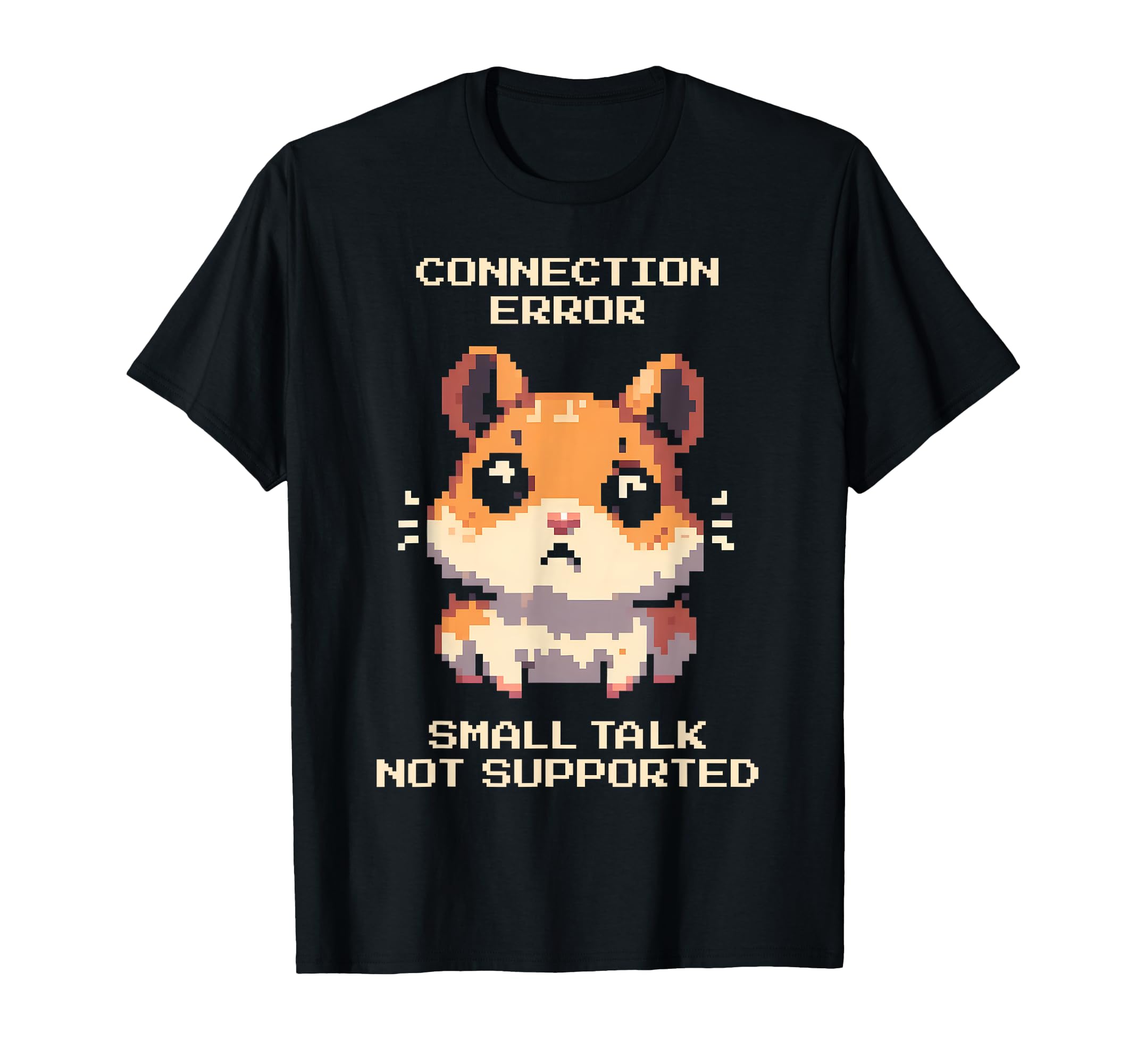 Small Talk Error Introvert Pixel Art T-Shirt - Casual Everyday Wear Unisex - T-Shirt, Sweatshirt, Hoodie