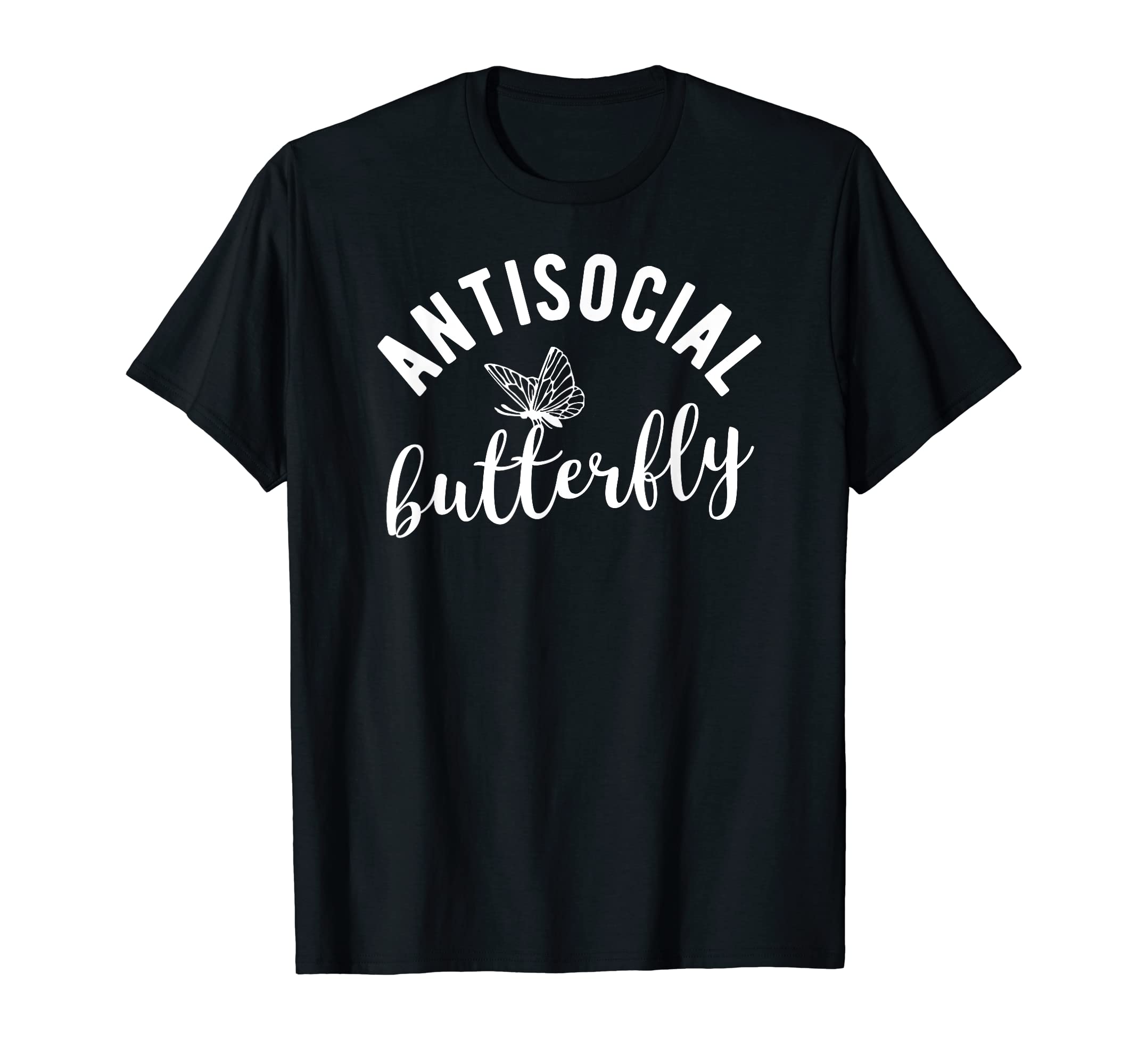 Antisocial Butterfly Punny Anti Social T-Shirt - Unique Graphic Unisex - T-Shirt, Sweatshirt, Hoodie