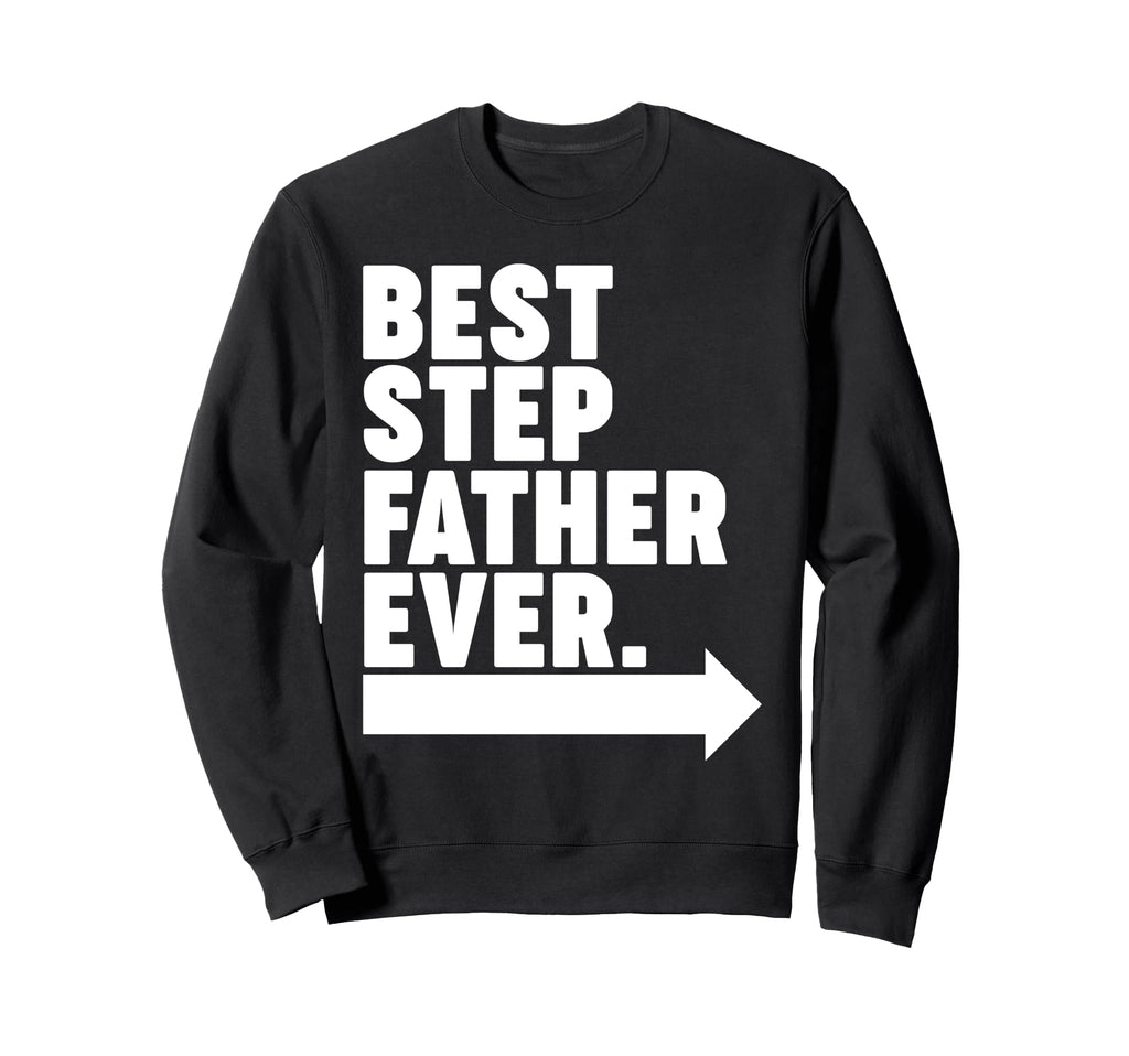Best Step Father Ever Sweatshirt - Minimalist Print for Adults - T-Shirt, Sweatshirt, Hoodie