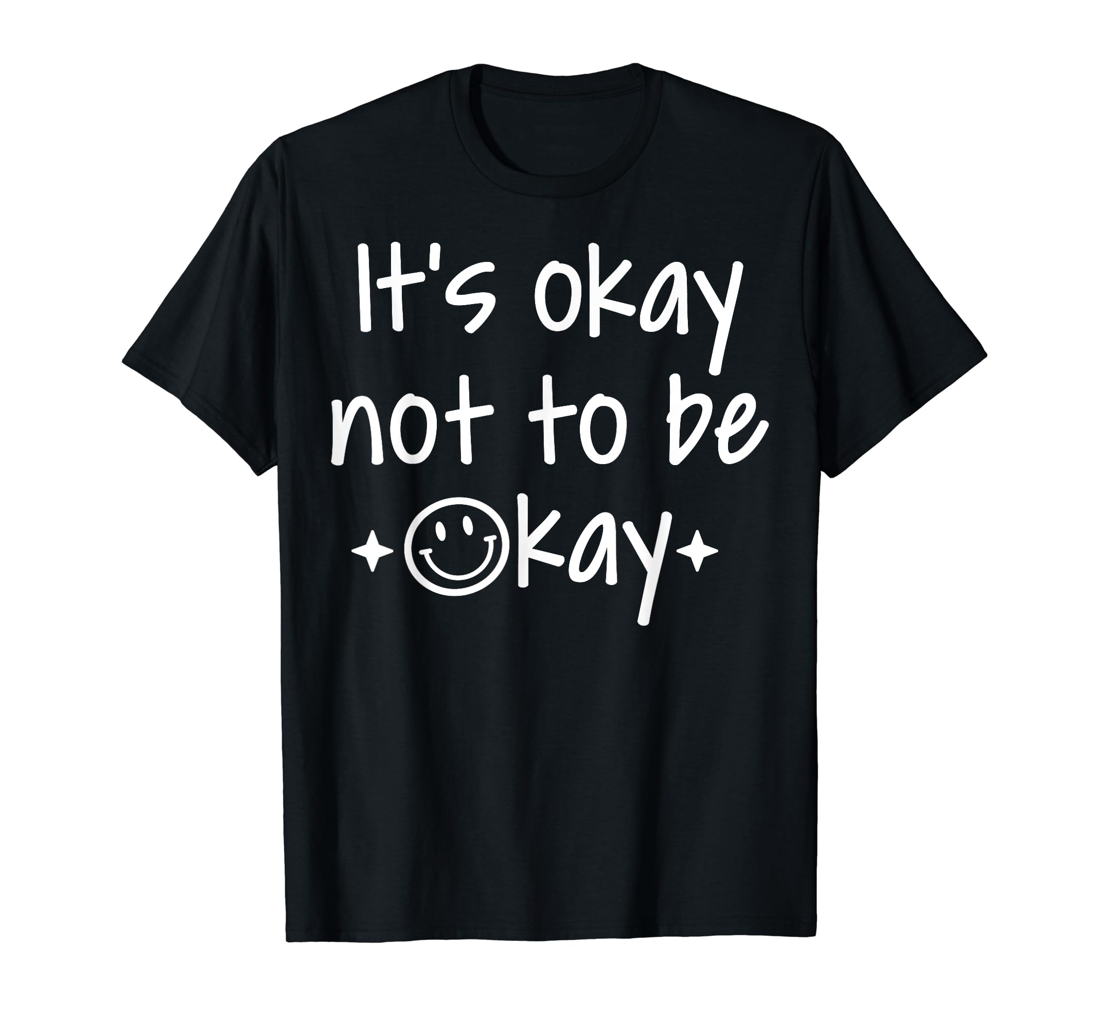 Its Okay To Not Be Okay Depression T-Shirt - Aesthetic Graphic for Adults - T-Shirt, Sweatshirt, Hoodie