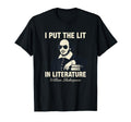 I Put Lit Literature Funny Shakespeare T-Shirt - Unique Graphic Men Women - T-Shirt, Sweatshirt, Hoodie