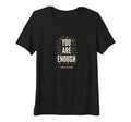 You Are Enough Empowering Self Worth T-Shirt - Graphic Print Men Women - T-Shirt, Sweatshirt, Hoodie