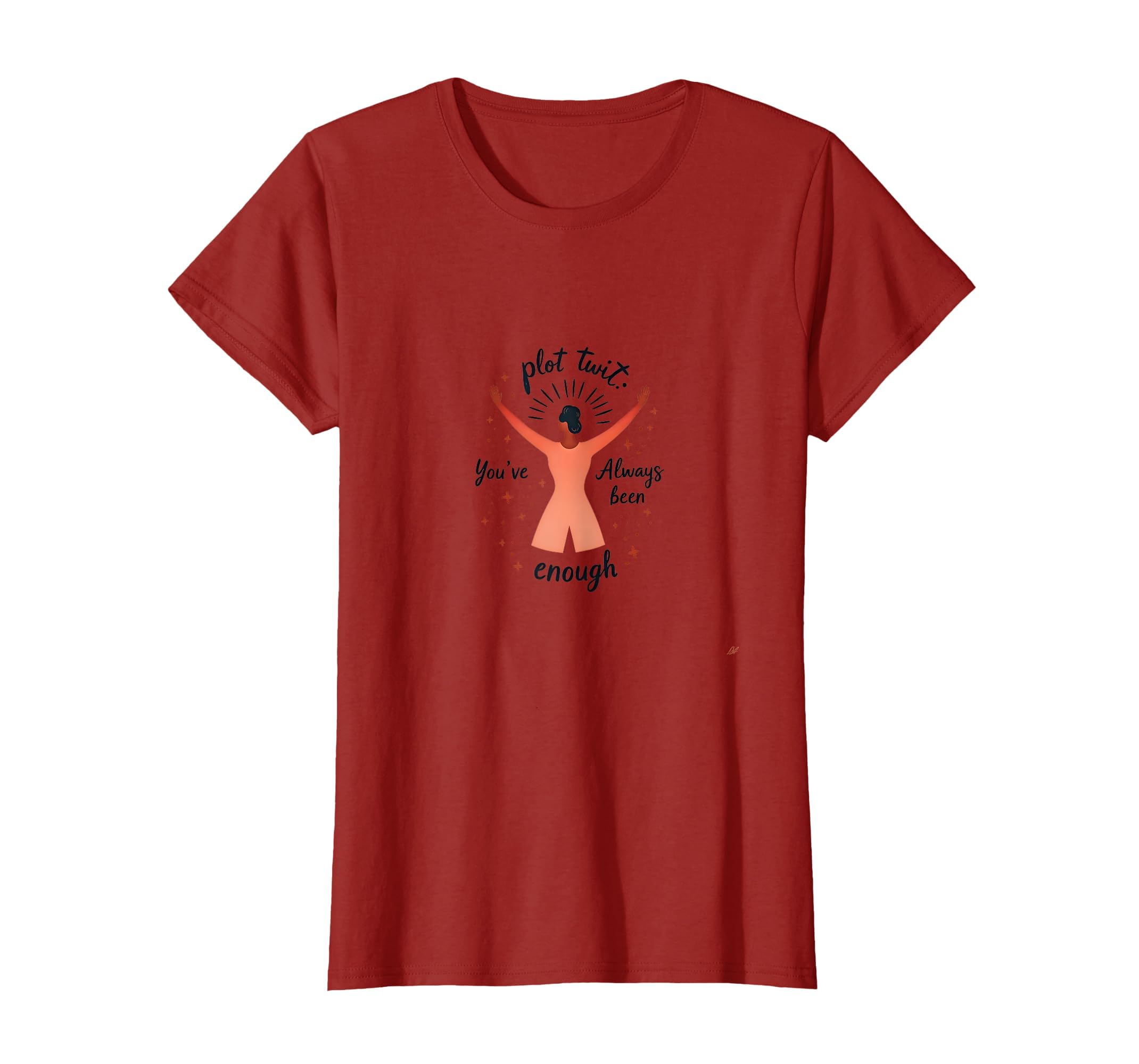 You Are Enough Plot Twist Empowerment T-Shirt - Streetwear Style Unisex - T-Shirt, Sweatshirt, Hoodie