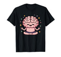 Brain Doing Yoga Funny Mindfulness T-Shirt - Trendy Graphic Unisex - T-Shirt, Sweatshirt, Hoodie