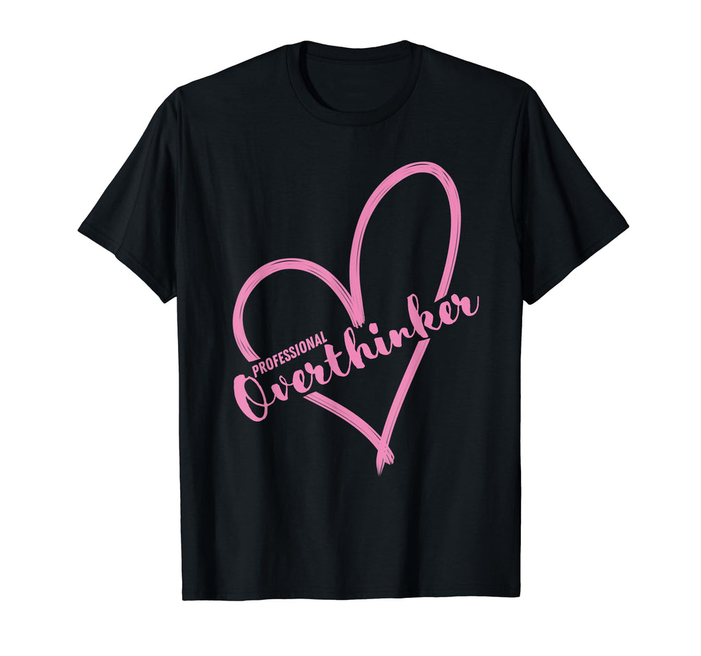 Overthinker Heart Funny Gift T-Shirt - Minimalist Print Men Women - T-Shirt, Sweatshirt, Hoodie