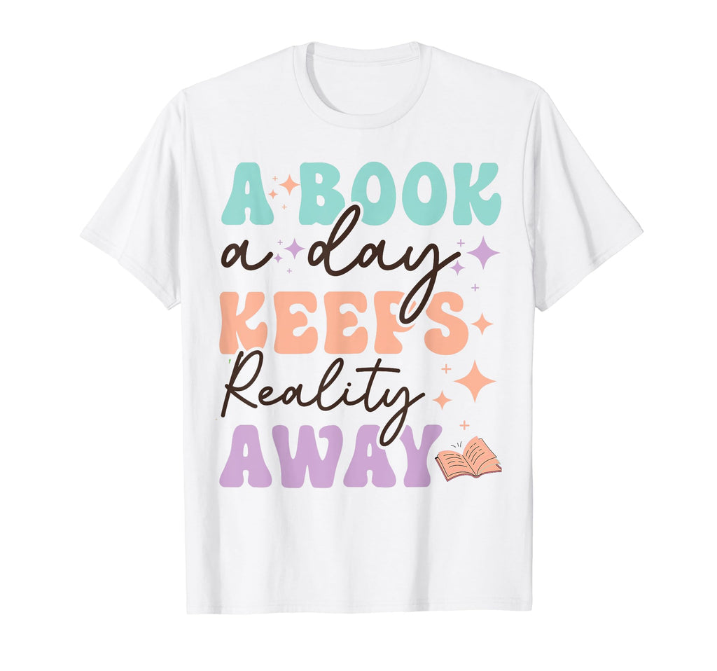 Book Day Keeps Reality Away T-Shirt - Custom Art Print for Adults - T-Shirt, Sweatshirt, Hoodie