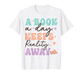 Book Day Keeps Reality Away T-Shirt - Custom Art Print for Adults - T-Shirt, Sweatshirt, Hoodie