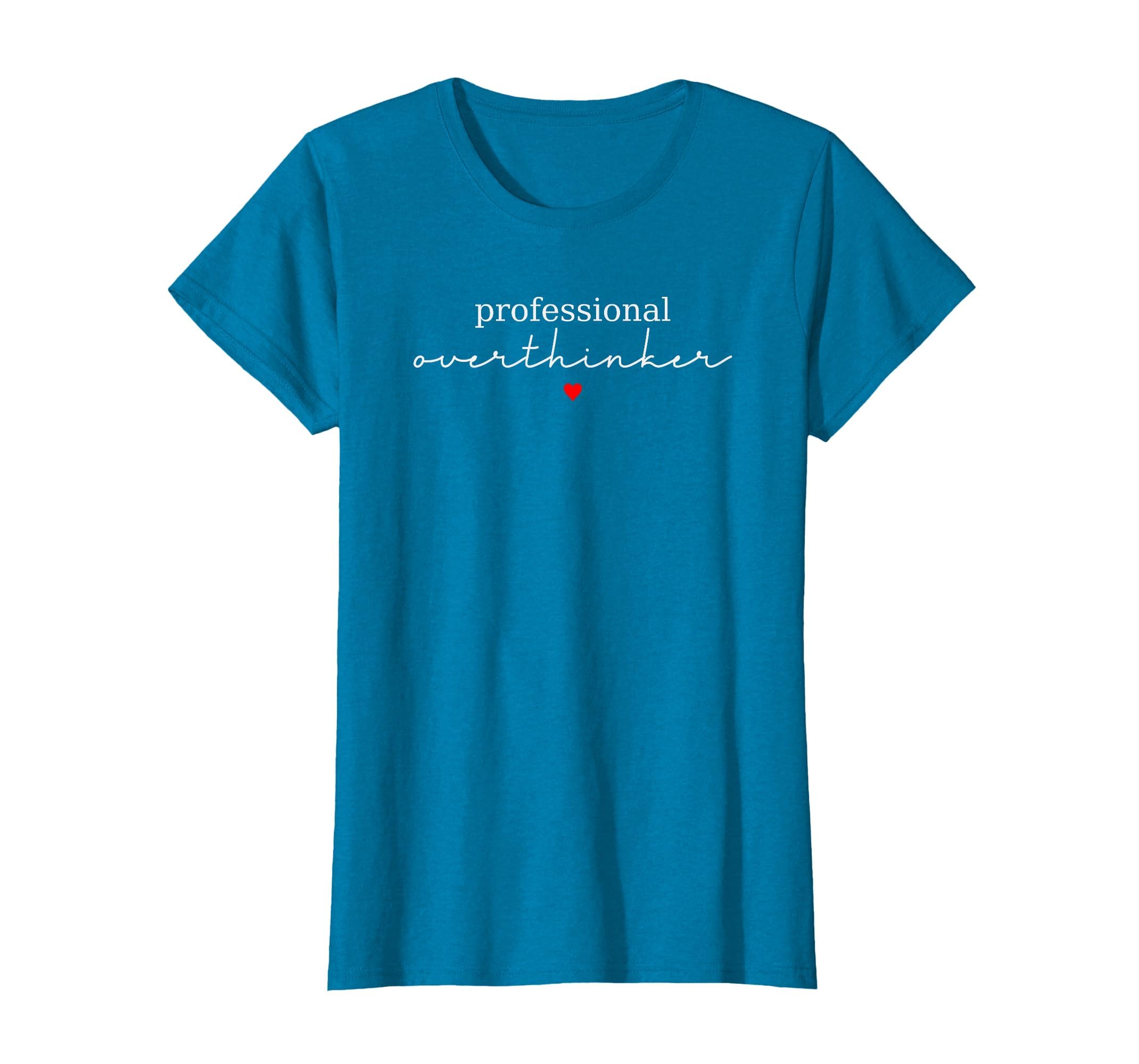 Professional Overthinker Funny T-Shirt - Minimalist Print Men Women - T-Shirt, Sweatshirt, Hoodie