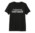 Professional Overthinker Funny Sarcasm T-Shirt - Trendy Graphic for Adults - T-Shirt, Sweatshirt, Hoodie