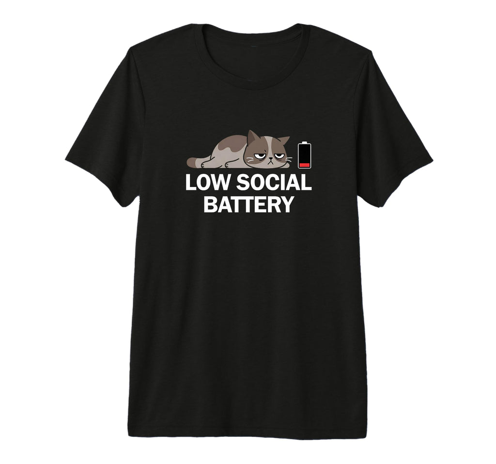 Low Social Battery Cat Relatable Tri T-Shirt - Graphic Print for Adults - T-Shirt, Sweatshirt, Hoodie