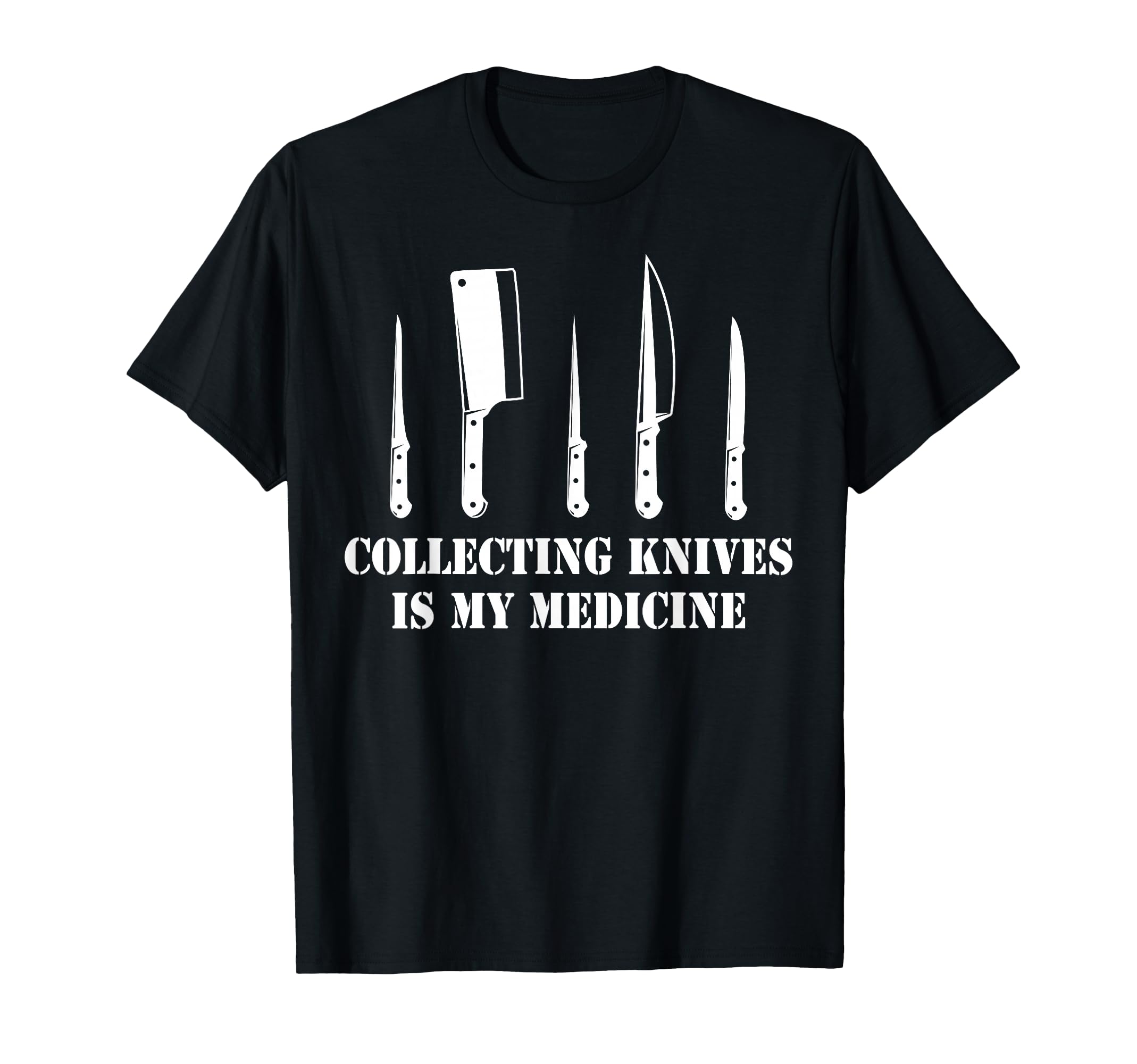 Therapy Collecting Knives Is My Medicine T-Shirt - Unique Graphic Unisex - T-Shirt, Sweatshirt, Hoodie
