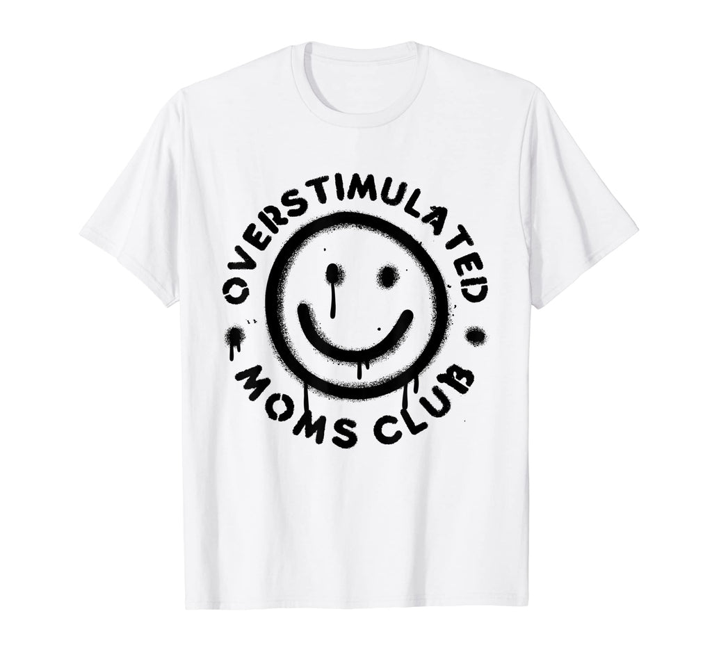 Overstimulated Moms Club T-Shirt - Minimalist Print for Adults - T-Shirt, Sweatshirt, Hoodie
