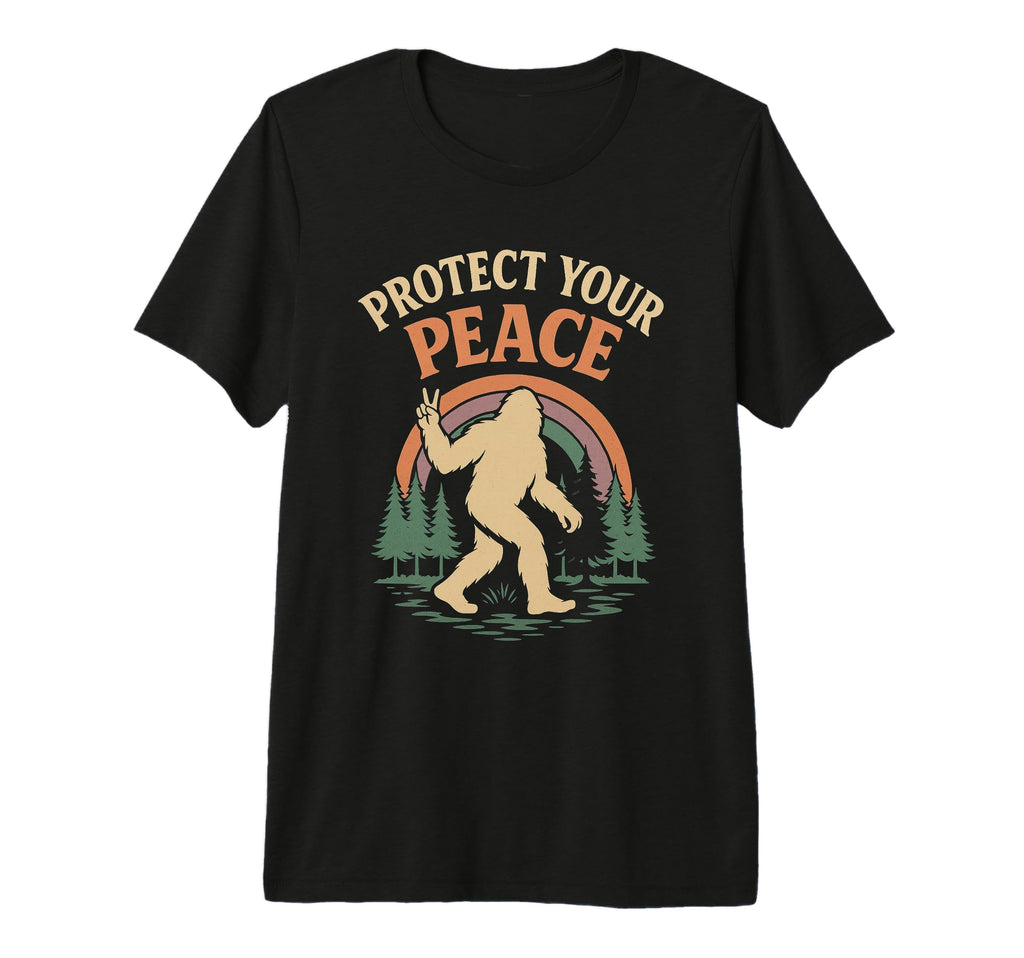 Protect Your Peace Bigfoot Sasquatch T-Shirt - Unique Graphic for Adults - T-Shirt, Sweatshirt, Hoodie