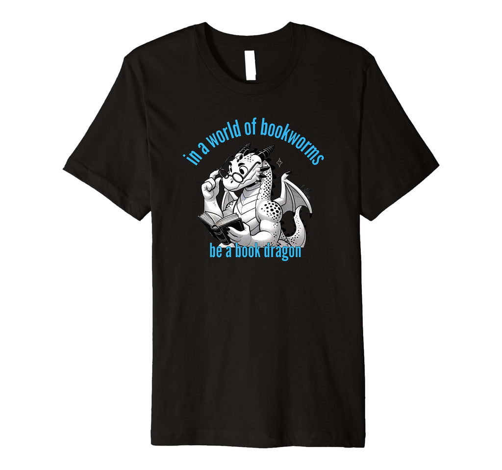 Dragon World Bookworms Be Book Dragon T-Shirt - Minimalist Print Men Women - T-Shirt, Sweatshirt, Hoodie