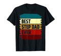 Best Step Dad Ever T-Shirt - Unique Graphic Men Women - T-Shirt, Sweatshirt, Hoodie