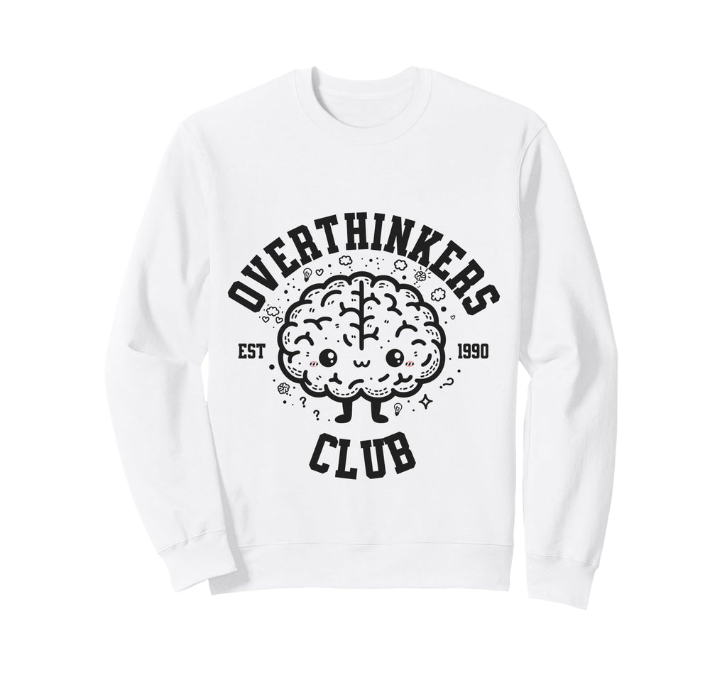 Overthinkers Club Established 1990 Sweatshirt - Trendy Graphic Men Women - T-Shirt, Sweatshirt, Hoodie