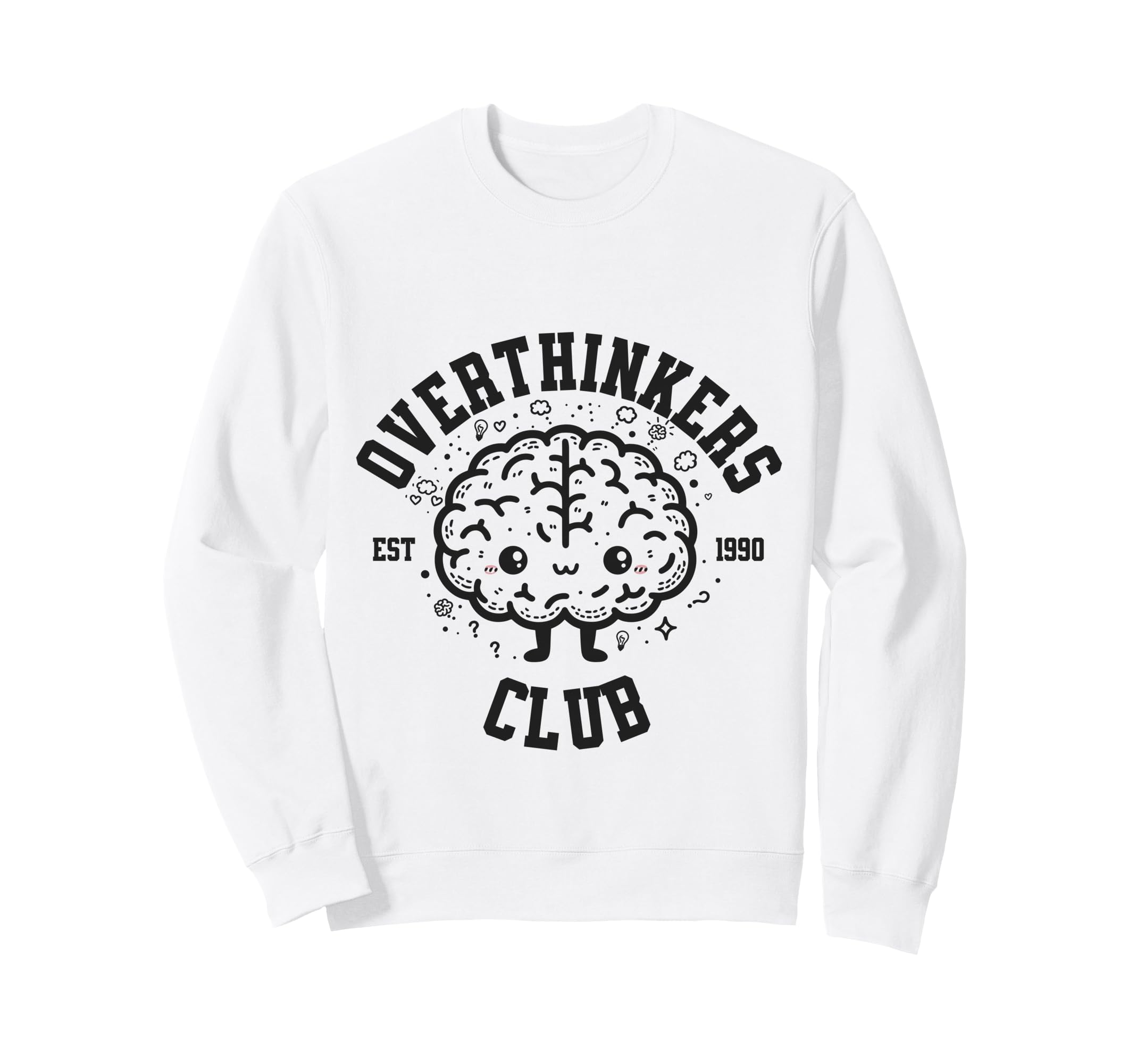 Overthinkers Club Established 1990 Sweatshirt - Trendy Graphic Men Women - T-Shirt, Sweatshirt, Hoodie