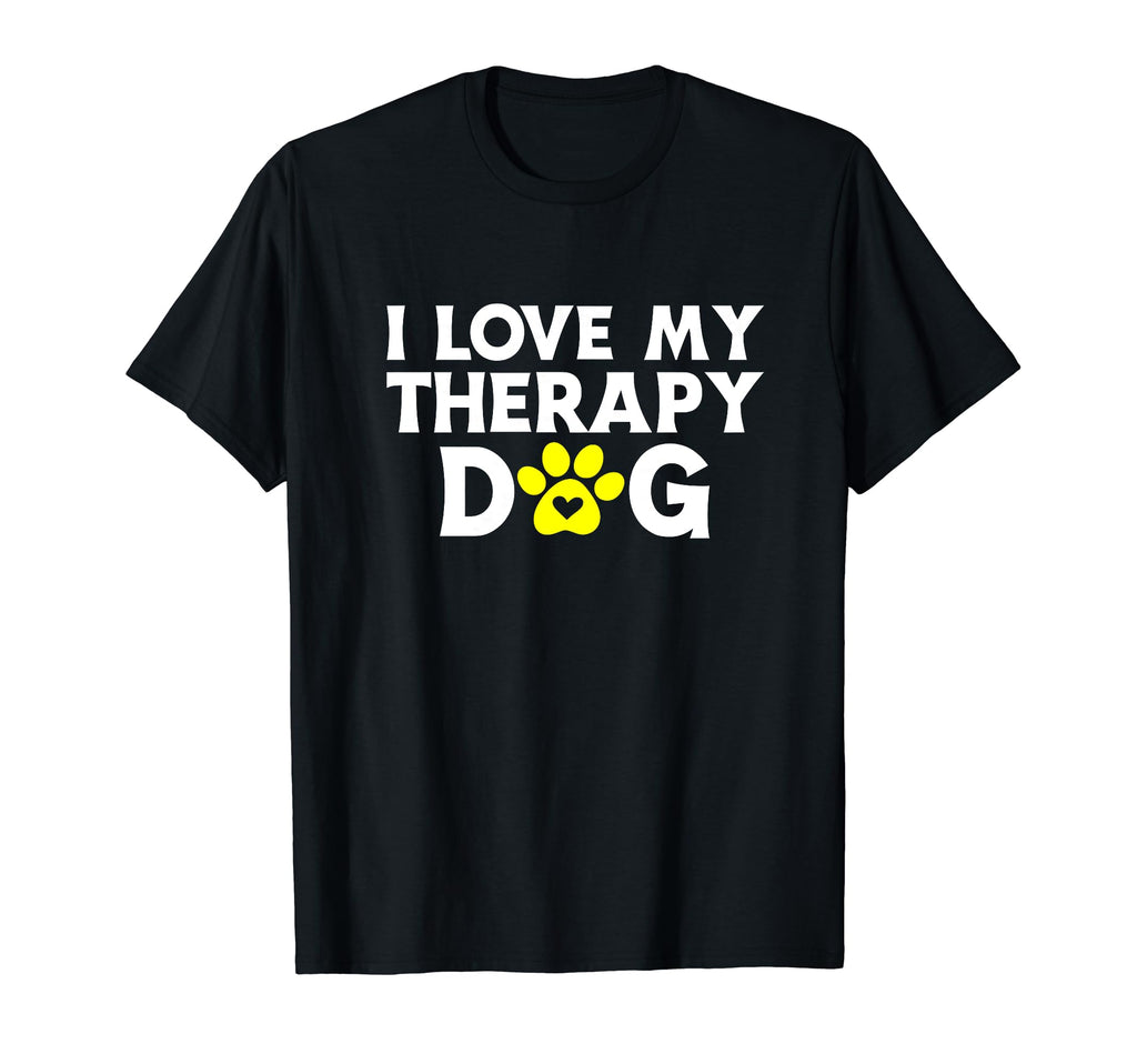 I Love My Therapy Dog Owner T-Shirt - Casual Everyday Wear Men Women - T-Shirt, Sweatshirt, Hoodie