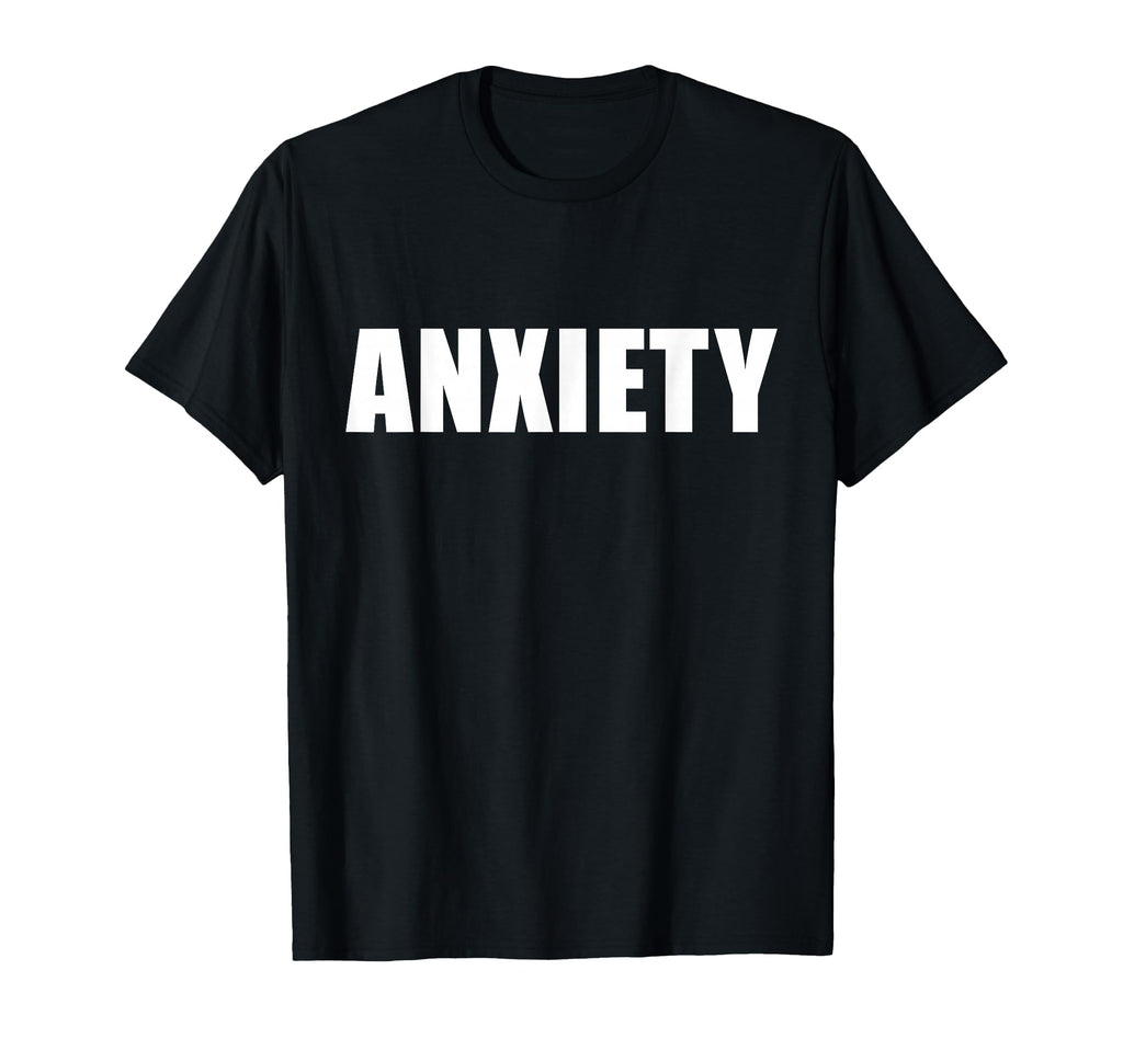 That Says Anxiety Bold Minimalist T-Shirt - Aesthetic Graphic Unisex - T-Shirt, Sweatshirt, Hoodie