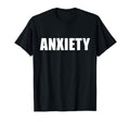 That Says Anxiety Bold Minimalist T-Shirt - Aesthetic Graphic Unisex - T-Shirt, Sweatshirt, Hoodie
