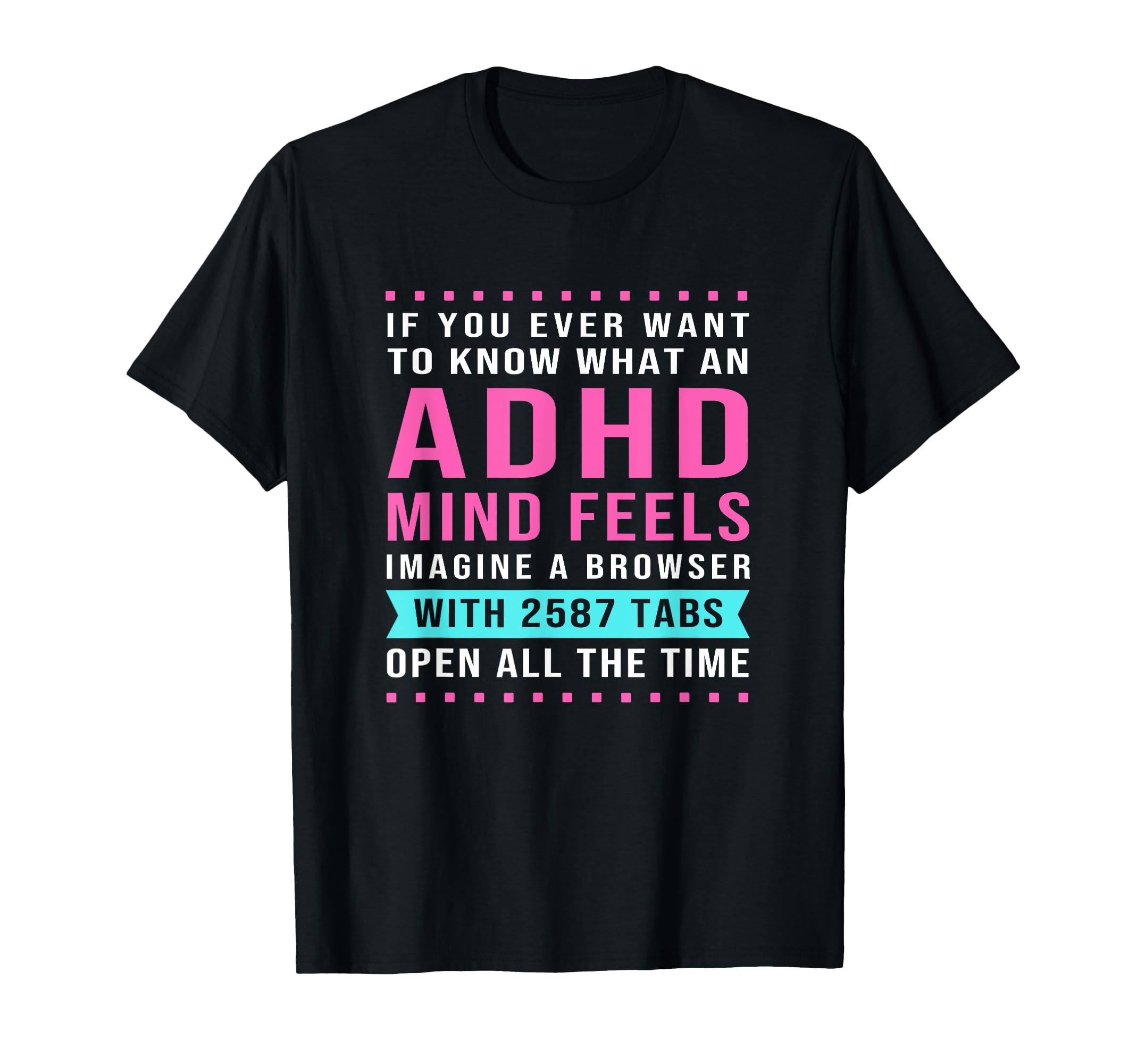 You Ever Want To Know What Adhd Mind T-Shirt - Trendy Graphic Men Women - T-Shirt, Sweatshirt, Hoodie