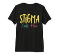 Stigma Ends Here Mental Health T-Shirt - Fun Novelty Design for Adults - T-Shirt, Sweatshirt, Hoodie