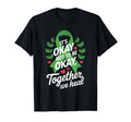 Its Okay To Not Be Okay World Mental T-Shirt - Unique Graphic for Adults - T-Shirt, Sweatshirt, Hoodie
