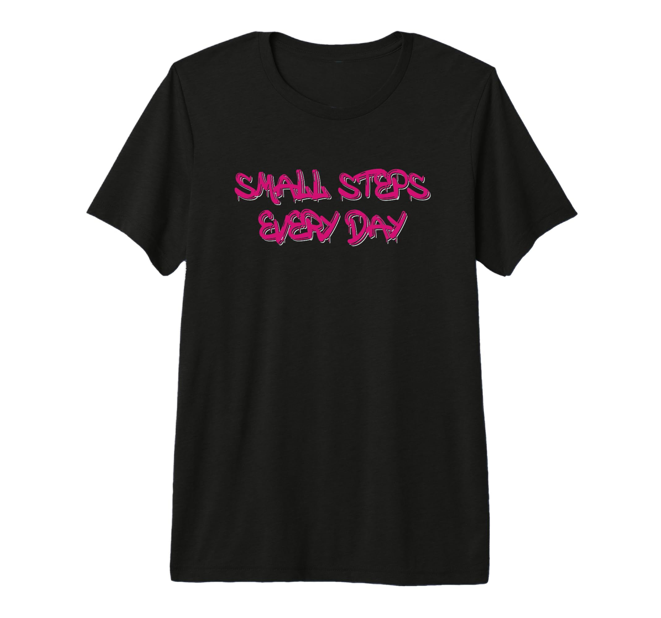 Small Steps Every Day Motivational Tri T-Shirt - Aesthetic Graphic Unisex - T-Shirt, Sweatshirt, Hoodie