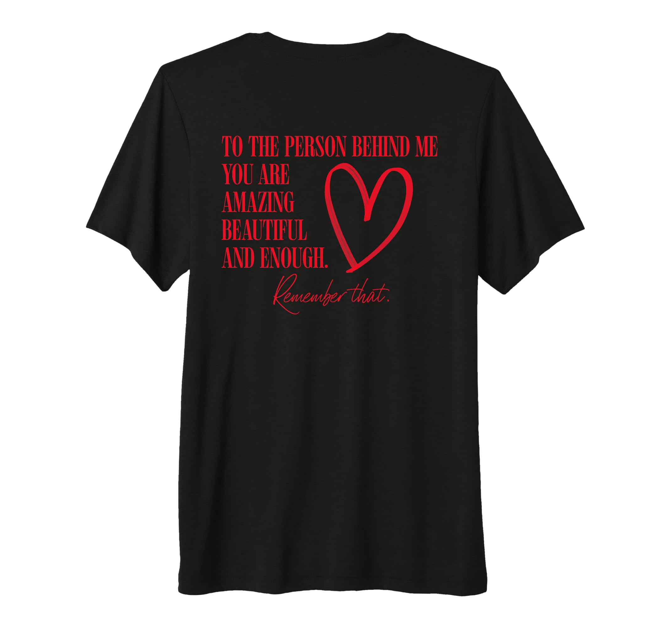 To Person Behind Me You Are Amazing T-Shirt - Aesthetic Graphic Unisex - T-Shirt, Sweatshirt, Hoodie