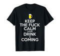 Bartender Keep F Calm Drink Is Coming T-Shirt - Streetwear Style Unisex - T-Shirt, Sweatshirt, Hoodie