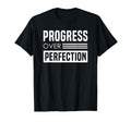 Progress Over Perfection Encouraging T-Shirt - Streetwear Style for Adults - T-Shirt, Sweatshirt, Hoodie