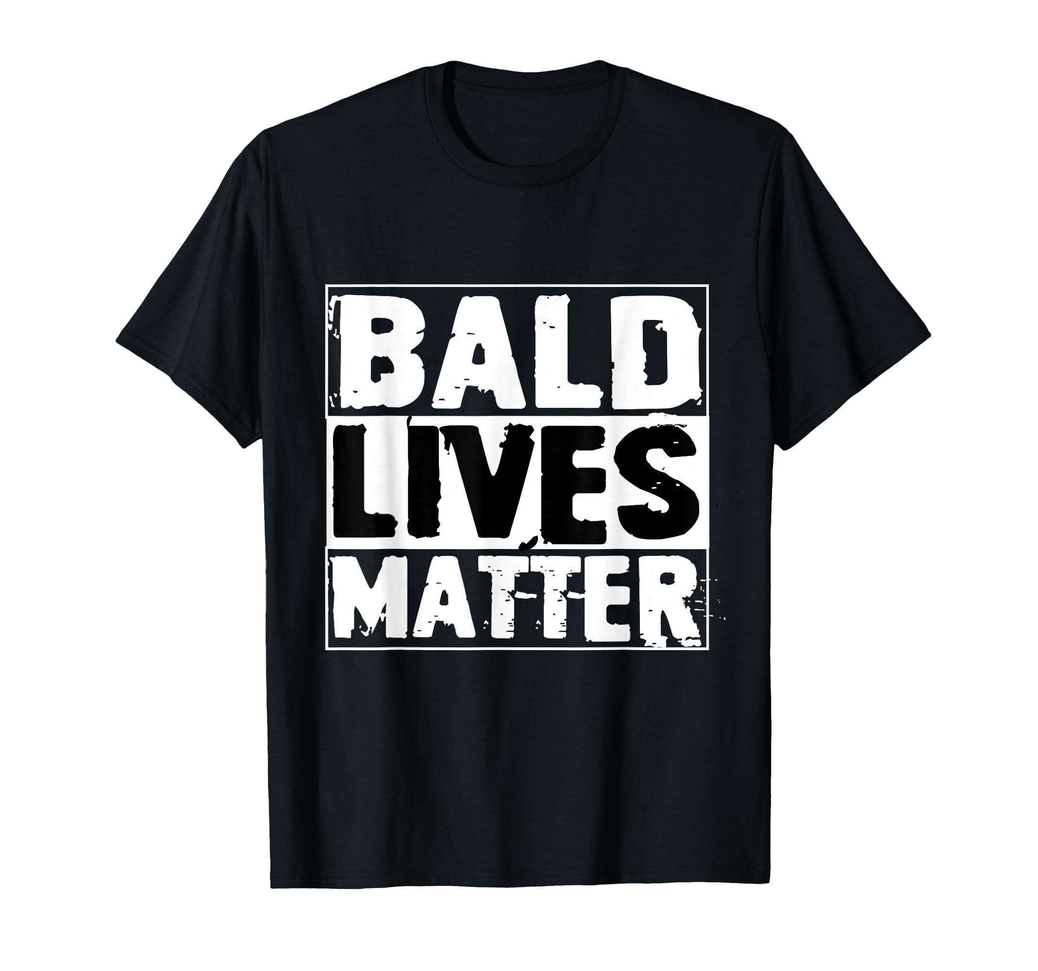 Bald Lives Matter Funny Shaved Head No T-Shirt - Trendy Graphic Unisex - T-Shirt, Sweatshirt, Hoodie