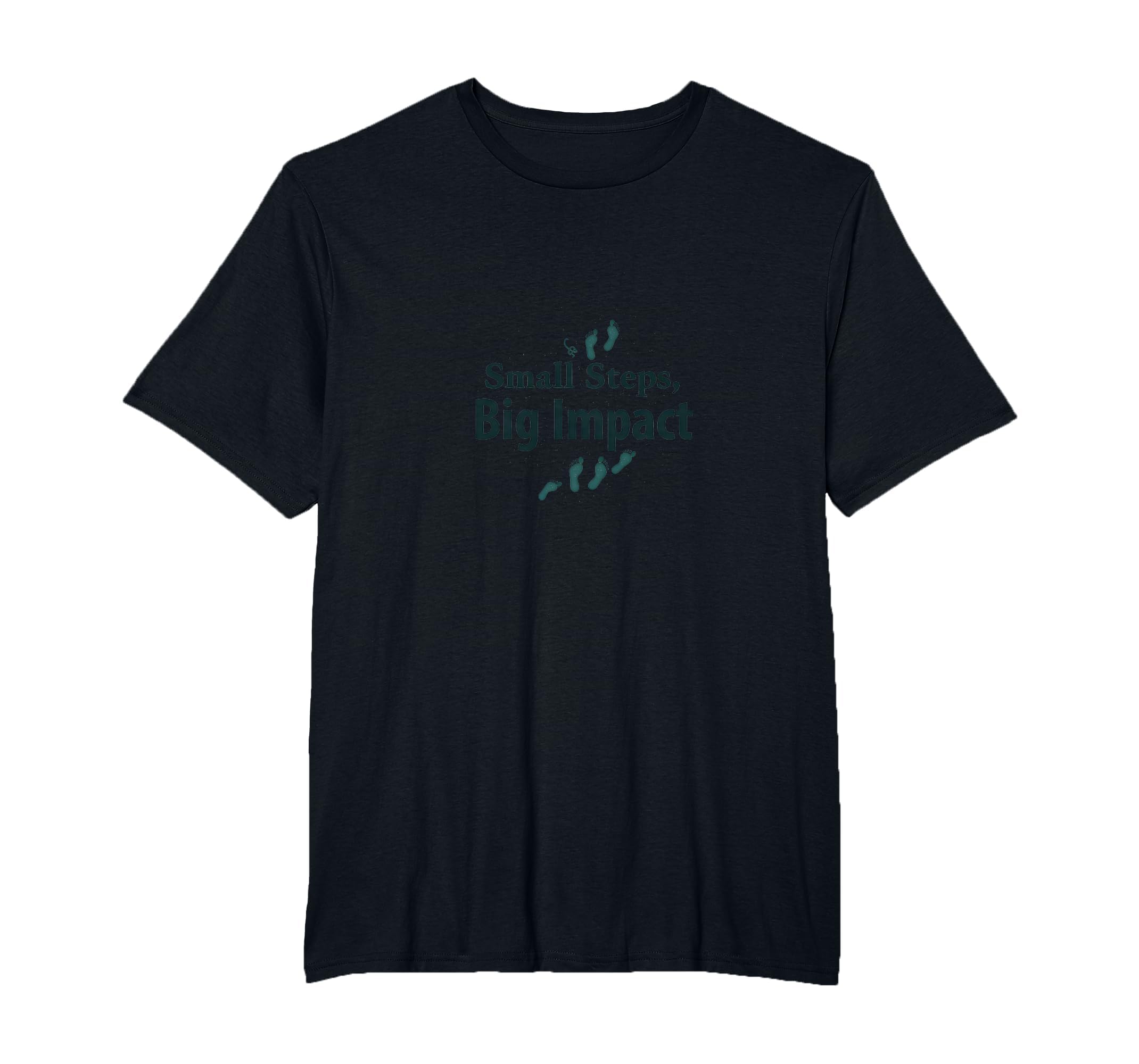 Small Steps Big Impact Progress Over T-Shirt - Streetwear Style Men Women - T-Shirt, Sweatshirt, Hoodie