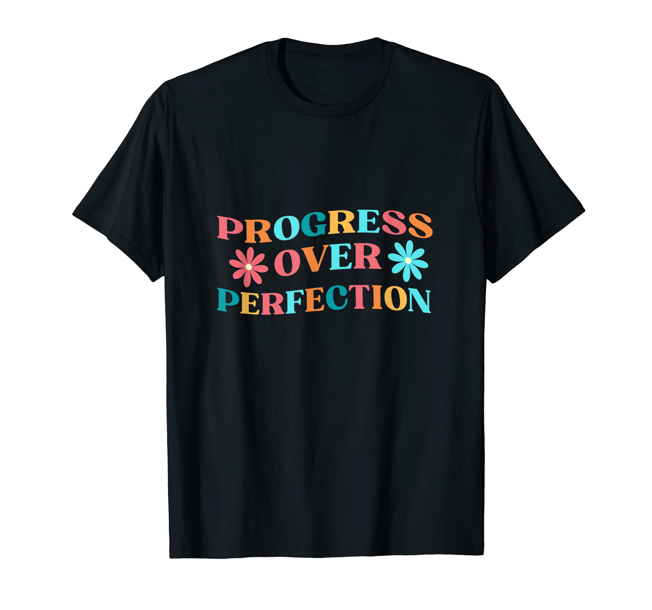 Progress Over Perfection Motivation T-Shirt - Casual Everyday Wear Unisex - T-Shirt, Sweatshirt, Hoodie