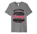 Skilled Enough Bookreader Book Lover T-Shirt - Custom Art Print Men Women - T-Shirt, Sweatshirt, Hoodie