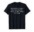Motivation What Gets You Started Habit T-Shirt - Fun Novelty Design Unisex - T-Shirt, Sweatshirt, Hoodie