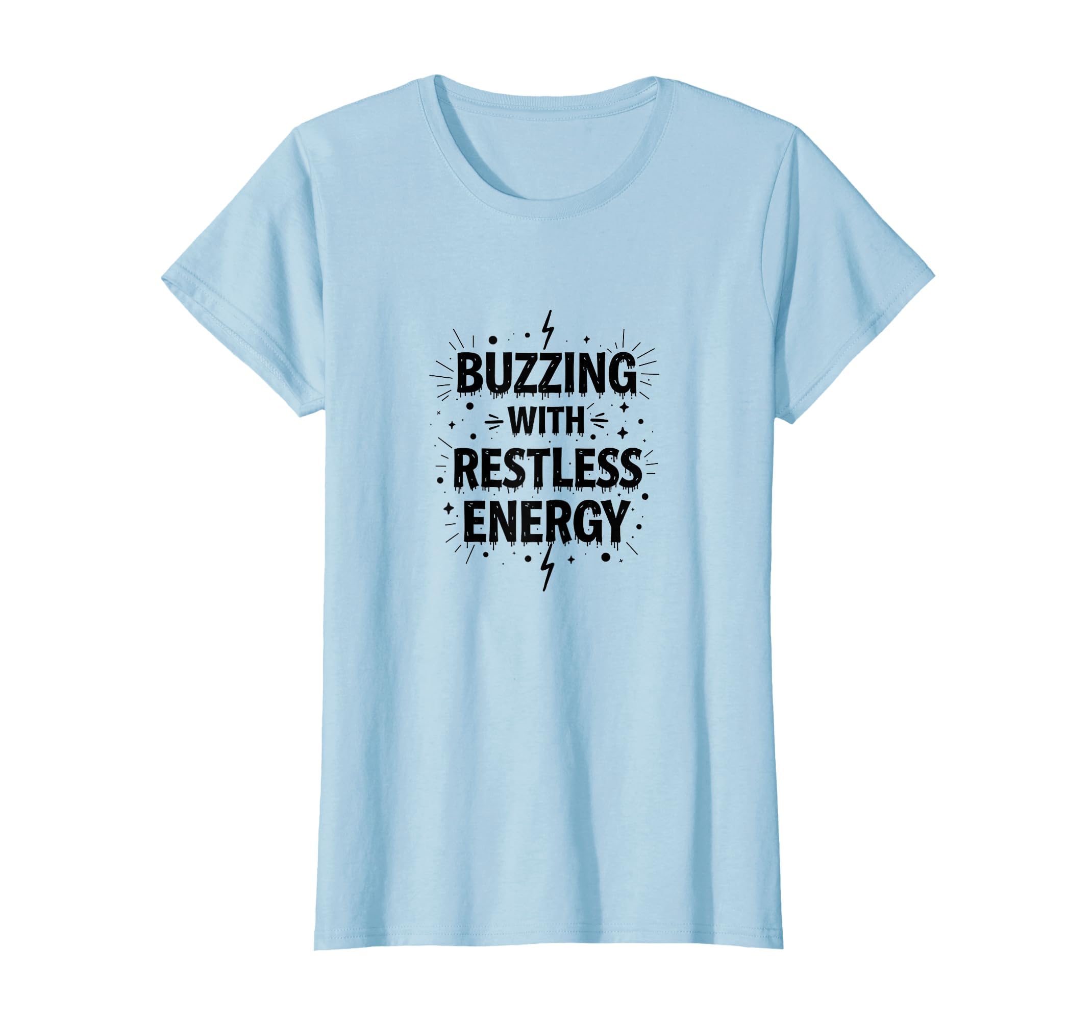Buzzing Restless Energy Overstimulated T-Shirt - Custom Art Print Men Women - T-Shirt, Sweatshirt, Hoodie