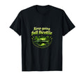 Keep Going Full Throttle Biker Badge T-Shirt - Aesthetic Graphic Men Women - T-Shirt, Sweatshirt, Hoodie