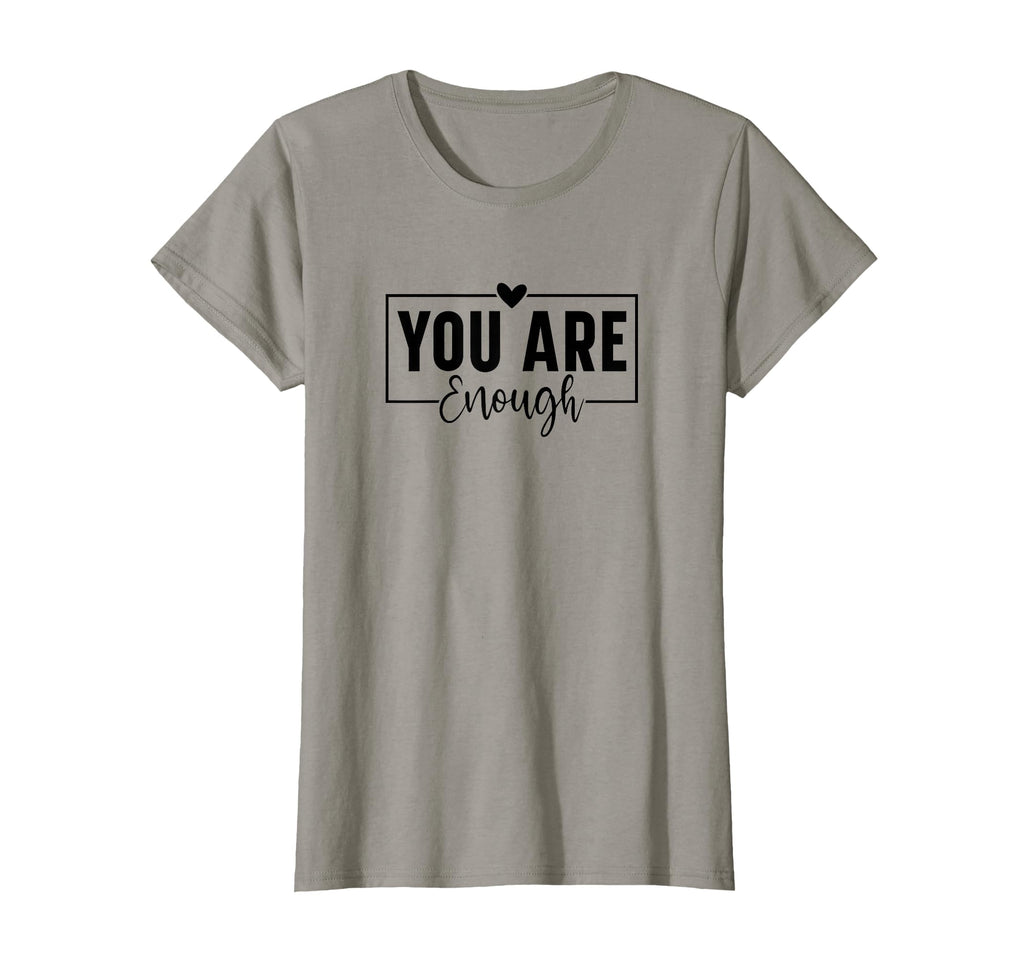 You Are Enough Inspirational Self Love T-Shirt - Custom Art Print Unisex - T-Shirt, Sweatshirt, Hoodie