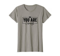You Are Enough Inspirational Self Love T-Shirt - Custom Art Print Unisex - T-Shirt, Sweatshirt, Hoodie