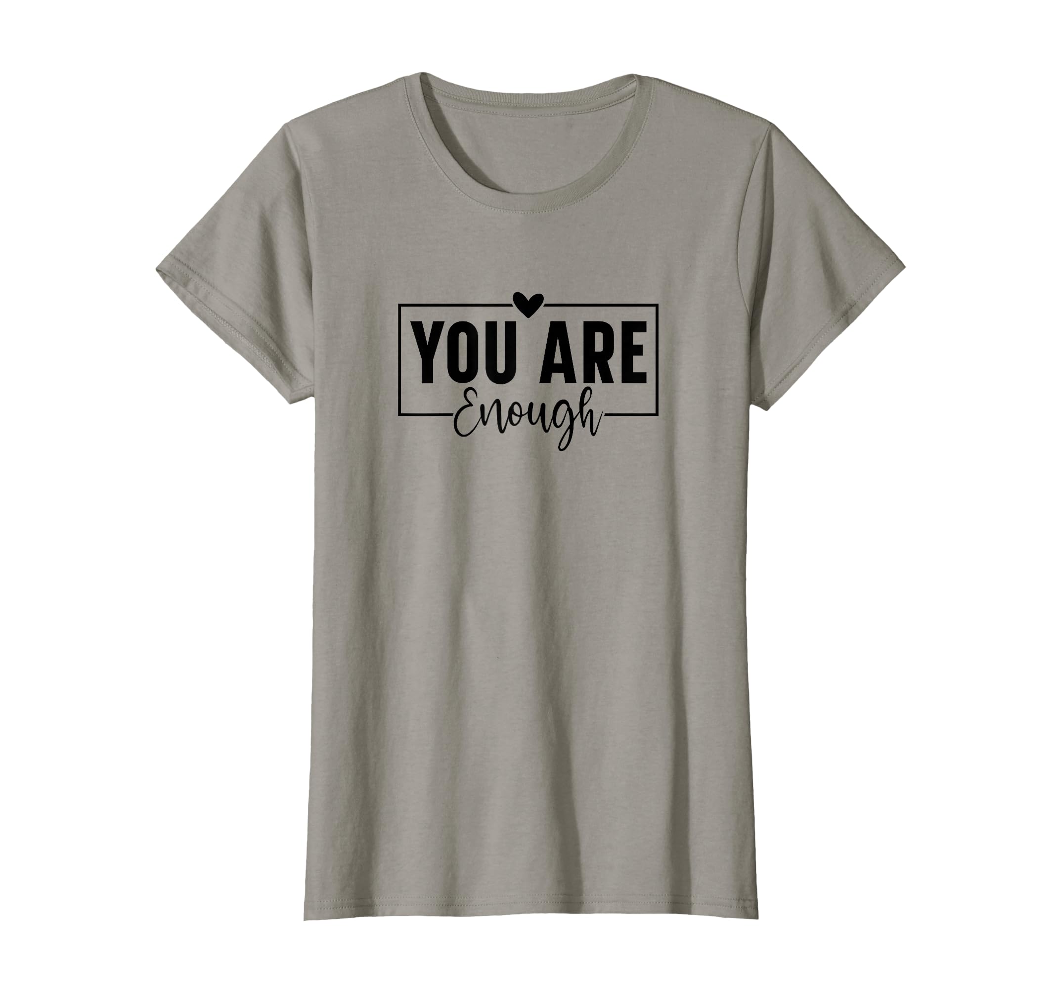You Are Enough Inspirational Self Love T-Shirt - Custom Art Print Unisex - T-Shirt, Sweatshirt, Hoodie