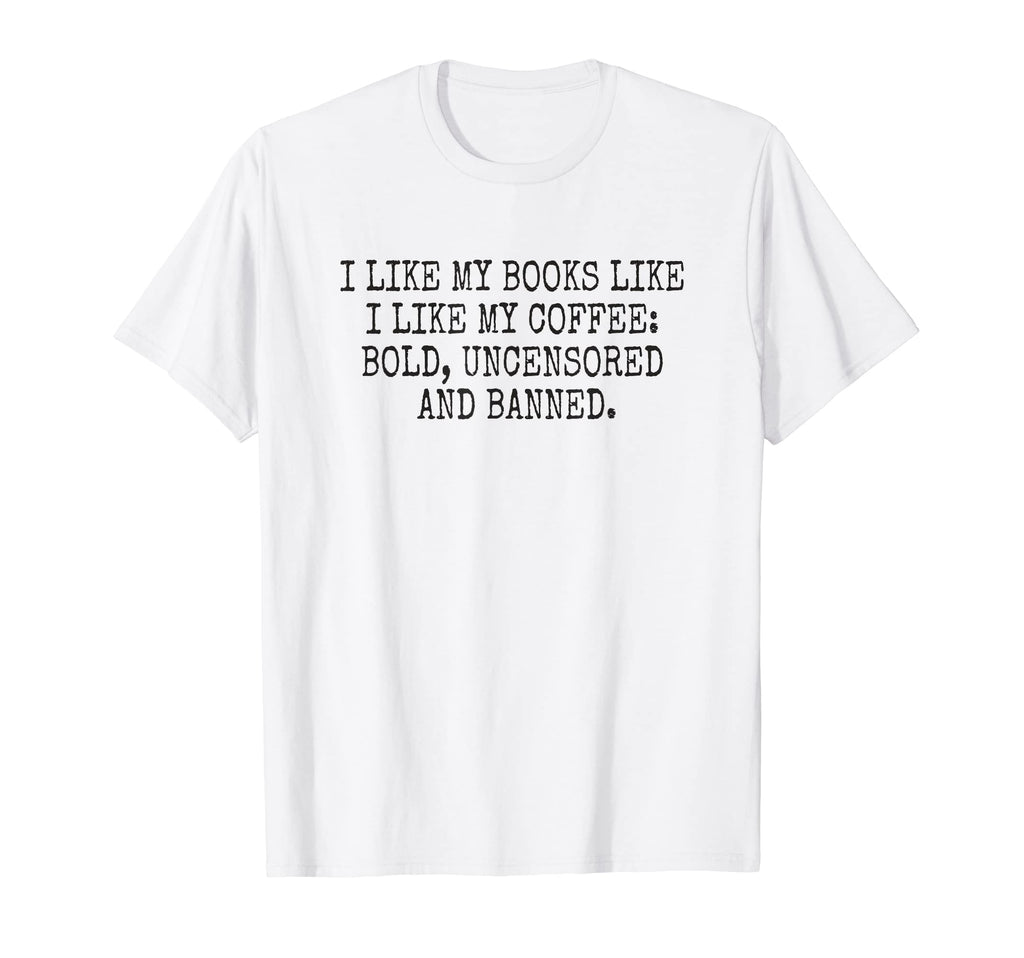 I Like My Books Coffee Lover Reading T-Shirt - Streetwear Style Unisex - T-Shirt, Sweatshirt, Hoodie
