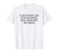 I Like My Books Coffee Lover Reading T-Shirt - Streetwear Style Unisex - T-Shirt, Sweatshirt, Hoodie