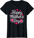 Happy Mothers Day Shirts Unisex T-shirt, Sweatshirt, Hoodie, Long Sleeve Tee - T-Shirt, Sweatshirt, Hoodie