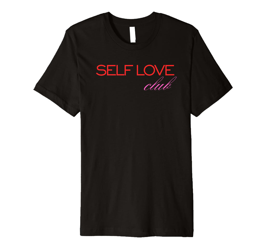 Self Love Club Aesthetic Positive T-Shirt - Unique Graphic for Adults - T-Shirt, Sweatshirt, Hoodie