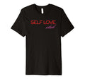 Self Love Club Aesthetic Positive T-Shirt - Unique Graphic for Adults - T-Shirt, Sweatshirt, Hoodie