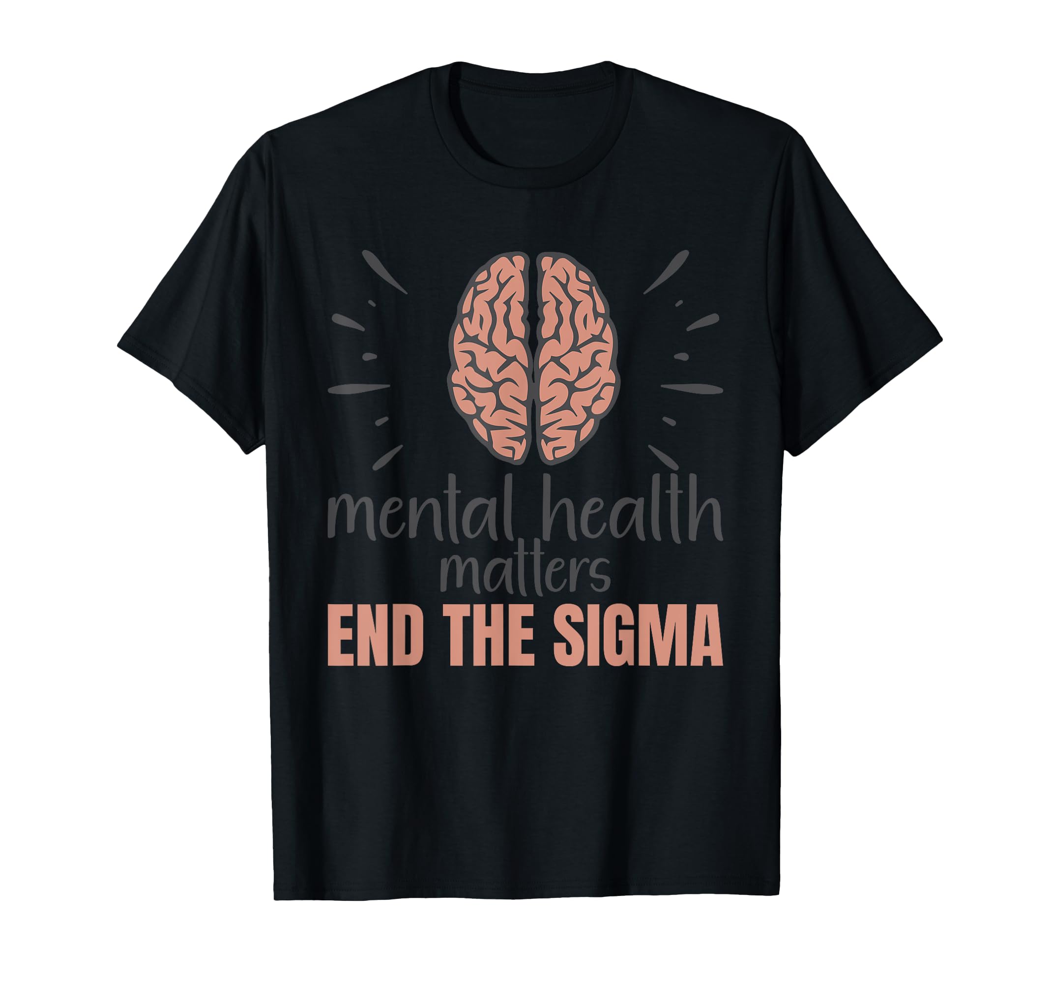 End Stigma Mental Health Matters Mental T-Shirt - Trendy Graphic Men Women - T-Shirt, Sweatshirt, Hoodie